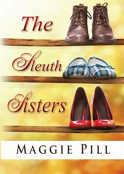 The Sleuth Sisters: A Sleuth Sisters Mystery, Paperback