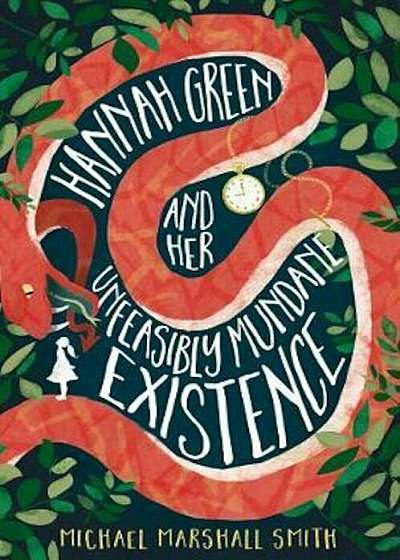 Hannah Green and Her Unfeasibly Mundane Existence, Paperback