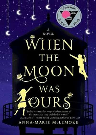 When the Moon Was Ours, Hardcover