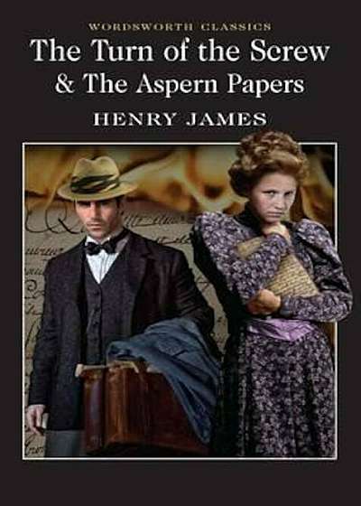 The Turn of the Screw & The Aspern Papers