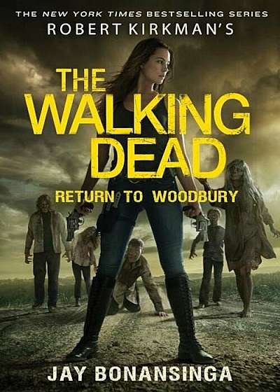 Robert Kirkman's the Walking Dead: Return to Woodbury, Paperback
