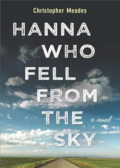 Hanna Who Fell from the Sky, Hardcover