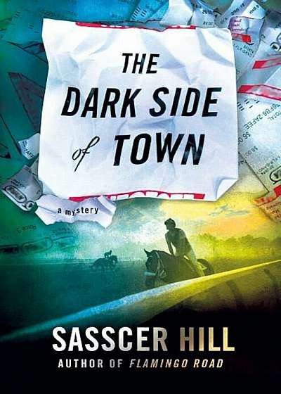 The Dark Side of Town: A Mystery, Hardcover