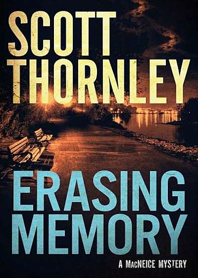 Erasing Memory: A MacNeice Mystery, Paperback