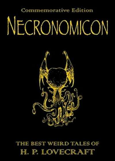 Necronomicon: The Weird Tales of H.P. Lovecraft, Hardcover