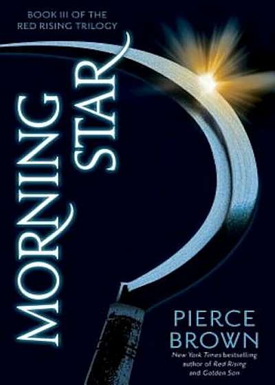 Morning Star: Book 3 of the Red Rising Saga, Hardcover