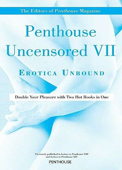 Penthouse Uncensored VII: Erotica Unbound, Paperback