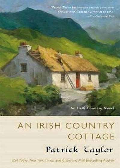An Irish Country Cottage: An Irish Country Novel, Hardcover