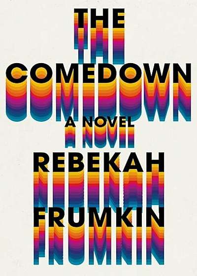 The Comedown, Hardcover