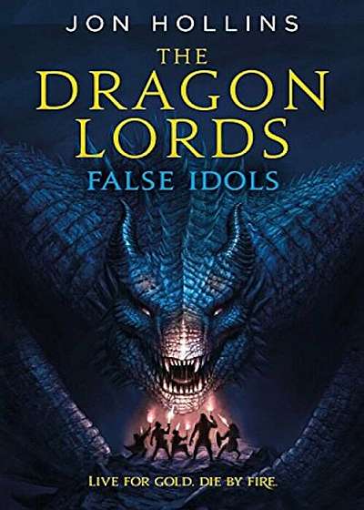 The Dragon Lords: False Idols, Paperback