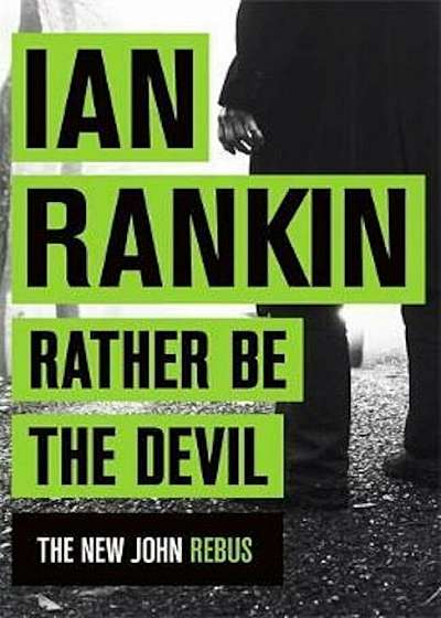 Rather Be the Devil, Hardcover
