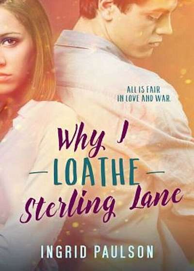 Why I Loathe Sterling Lane, Paperback