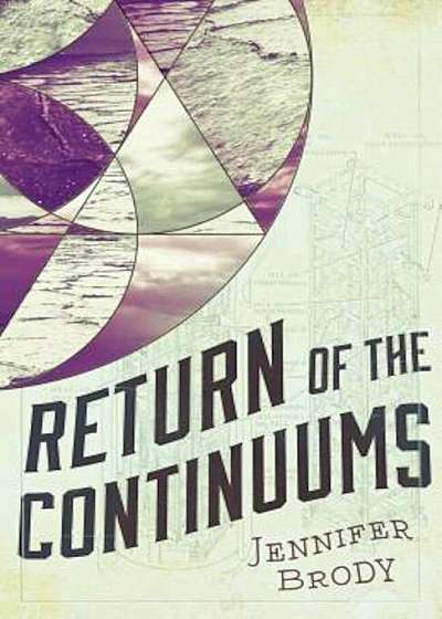 Return of the Continuums: The Continuum Trilogy, Book 2, Paperback