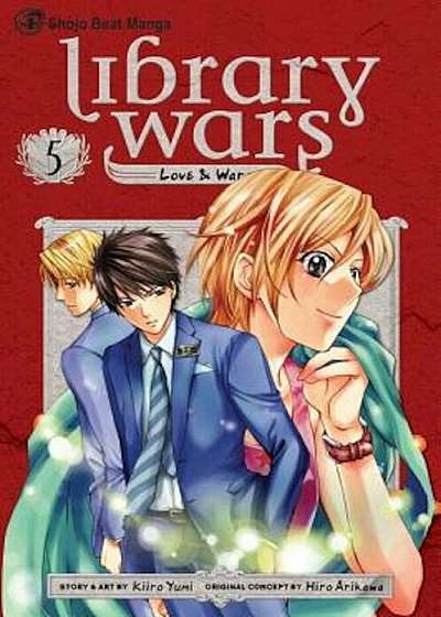 Library Wars: Love & War, Volume 5, Paperback