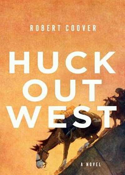 Huck Out West, Hardcover