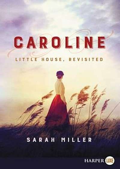 Caroline: Little House, Revisited, Paperback