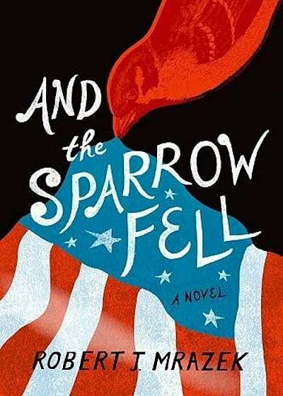 And the Sparrow Fell, Hardcover