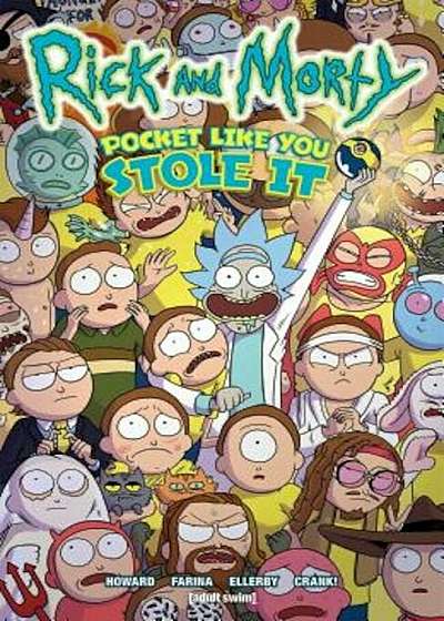 Rick and Morty: Pocket Like You Stole It, Paperback