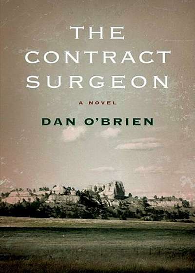 The Contract Surgeon: A Novel a Novel, Paperback