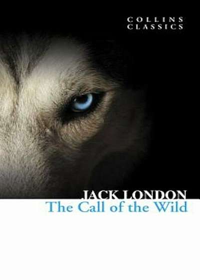 The Call of the Wild (Collins Classics), Paperback