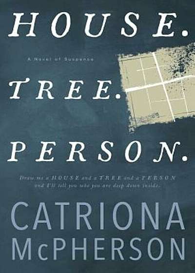 House. Tree. Person.: A Novel of Suspense, Hardcover