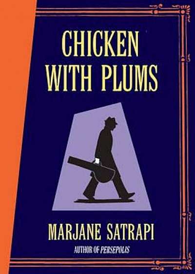 Chicken With Plums, Hardcover