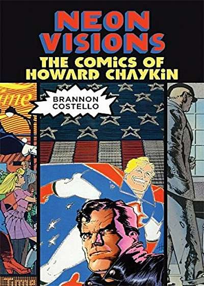 Neon Visions: The Comics of Howard Chaykin, Paperback