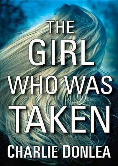 The Girl Who Was Taken, Paperback