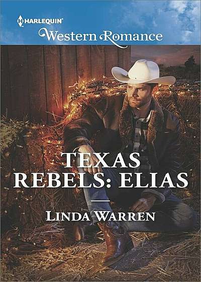 Texas Rebels: Elias, Paperback