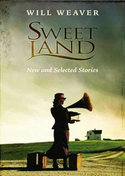 Sweet Land: New and Selected Stories, Paperback
