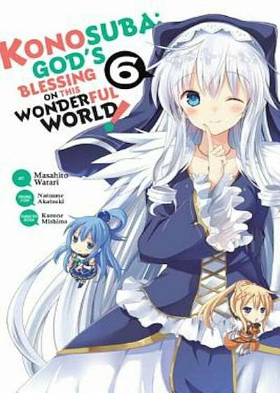 Konosuba: God's Blessing on This Wonderful World!, Vol. 6 (Manga), Paperback