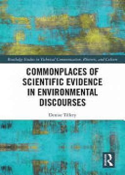Coperta cărții Commonplaces of Scientific Evidence in Environmental Discourses