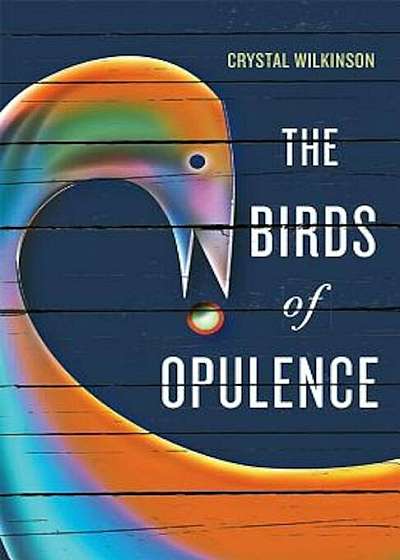 The Birds of Opulence, Hardcover