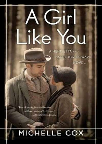 A Girl Like You: A Henrietta and Inspector Howard Novel, Paperback