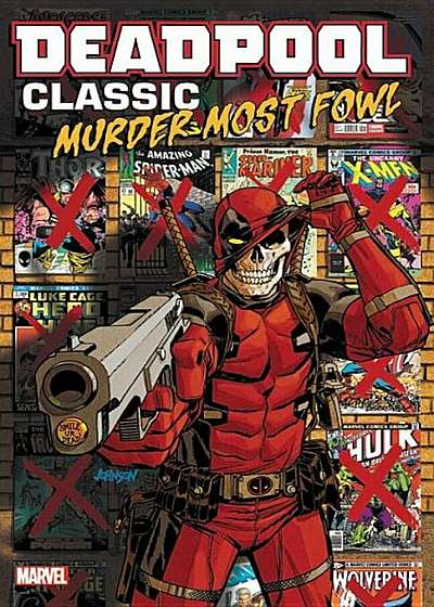 Deadpool Classic Vol. 22: Murder Most Fowl, Paperback