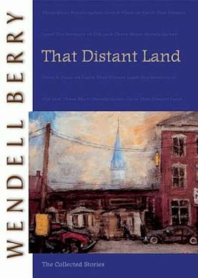 That Distant Land: The Collected Stories, Paperback