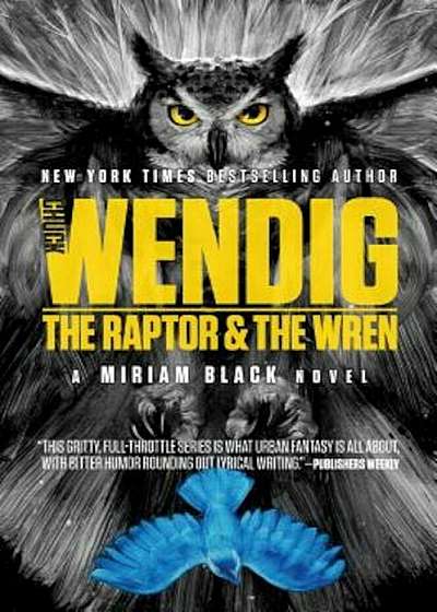 The Raptor & the Wren, Hardcover