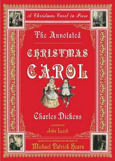 The Annotated Christmas Carol: A Christmas Carol in Prose, Hardcover