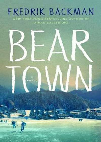 Beartown, Hardcover