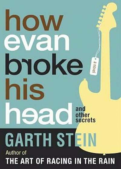 How Evan Broke His Head and Other Secrets, Paperback