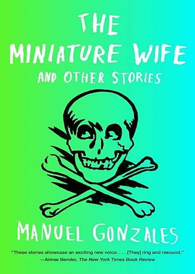 The Miniature Wife: And Other Stories, Paperback
