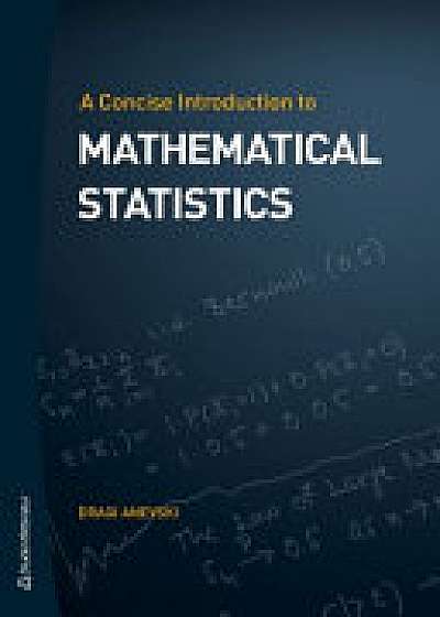Concise Introduction to Mathematical Statistics
