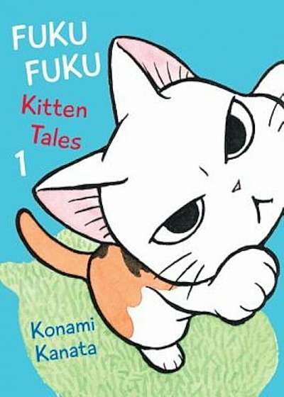 Fukufuku: Kitten Tales, 1, Paperback
