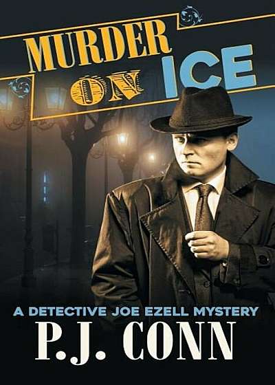 Murder on Ice (a Detective Joe Ezell Mystery, Book 3), Paperback