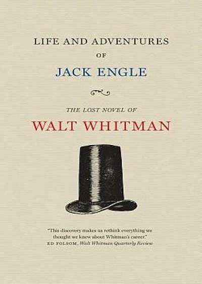 Life and Adventures of Jack Engle: An Auto-Biography; A Story of New York at the Present Time in Which the Reader Will Find Some Familiar Characters, Paperback