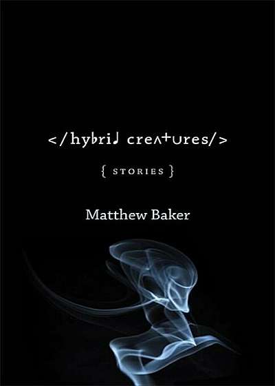Hybrid Creatures: Stories, Paperback