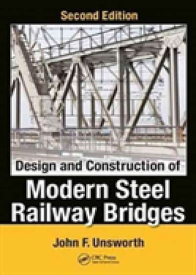 Design and Construction of Modern Steel Railway Bridges, Second Edition