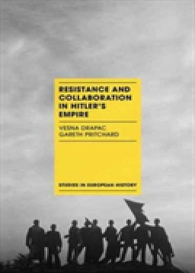 Resistance and Collaboration in Hitler's Empire