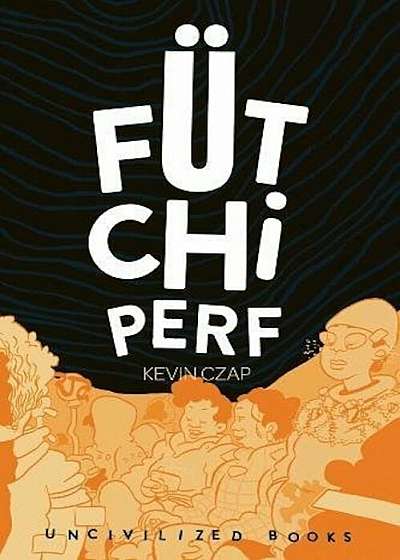 Futchi Perf, Paperback