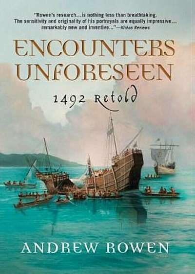 Encounters Unforeseen: 1492 Retold, Hardcover